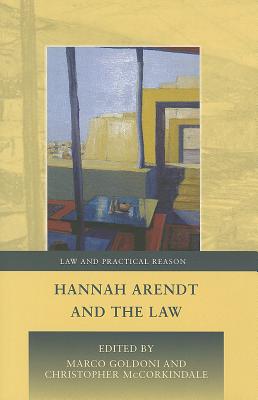 Hannah Arendt and the Law (Law and Practical Reason)