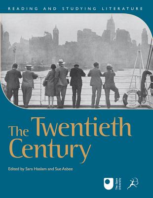 The Twentieth Century (Reading and Studying Literature)