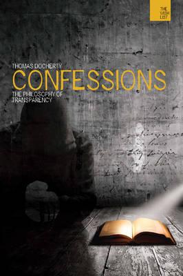 Confessions: The Philosophy of Transparency (The WISH List)