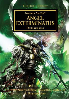 The Horus Heresy : Angel Exterminatus Flesh and Iron
