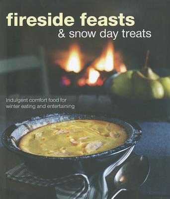 Fireside Feasts and Snow Day Treats: Indulgent Comfort Food for Winter Eating and Entertaining