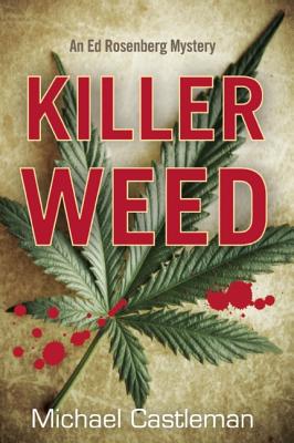 Killer Weed: An Ed Rosenberg Mystery (4) (Ed Rosenberg Mysteries)