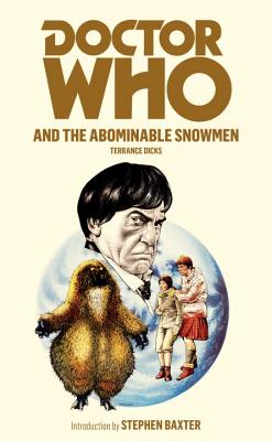 DOCTOR WHO : AND THE ABOMINABLE SNOWMEN INTRODUCTION BY STEPHEN BAXTER