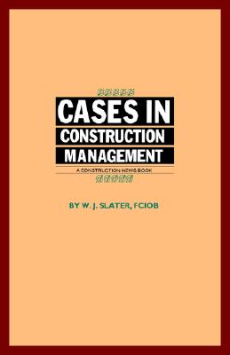 Cases in Construction Management