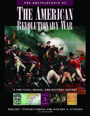 Encyclopedia of the American Revolutionary War: A Political, Social & Military History. Vols I & II. A-D & E-L.