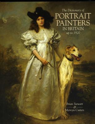 Dictionary of Portrait Painters in Britain up to 1920
