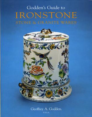 Godden's Guide to Ironstone -- Stone and Granite Wares