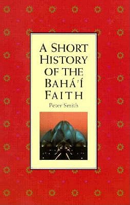 A Short History of the Baha'i Faith