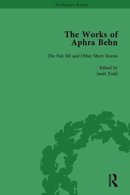 The Works of Aphra Behn: v. 3: Fair Jill and Other Stories: The Fair Jilt and Other Short Stories (The Pickering Masters)