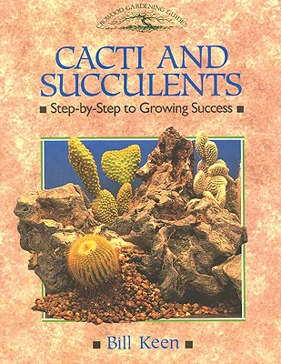 Image for Cacti and Succulents: Step-by-Step to Growing Success (Crowood Gardening Guides)