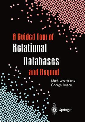 A Guided Tour of Relational Databases and Beyond