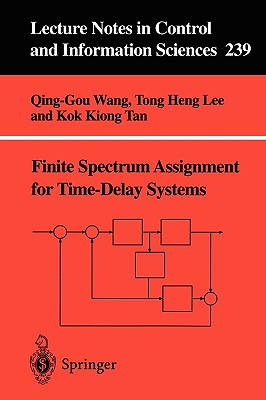 Finite-Spectrum Assignment for Time-Delay Systems (Lecture Notes in Control and Information Sciences, 239)
