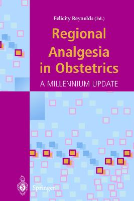 Regional Analgesia in Obstetrics: A Millennium Update