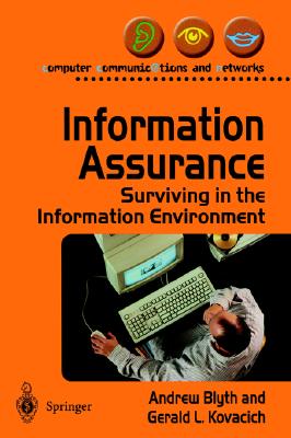 Information Assurance: Surviving in the Information Environment (Computer Communications and Networks)