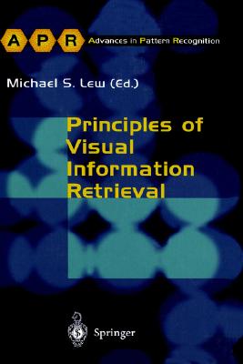 Principles of Visual Information Retrieval (Advances in Computer Vision and Pattern Recognition)