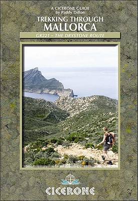 Trekking through Mallorca: GR221 - The Drystone Route (Cicerone Guides)