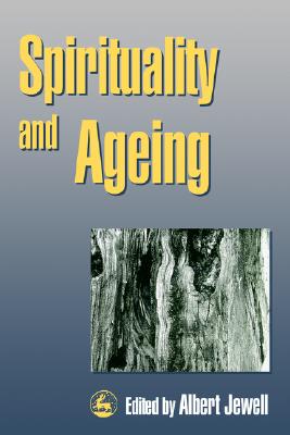 Image for Spirituality and Ageing Spirituality and Ageing