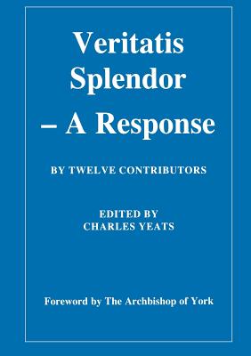 Image for Veritatis Splendor: A Response