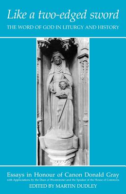 Like a Two-Edged Sword: The Word of God in Liturgy and History