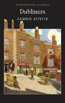 Dubliners (Wordsworth Classics)