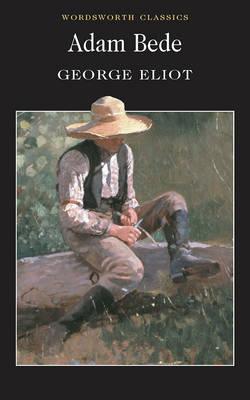 Adam Bede (Wordsworth Classics)