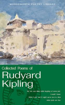 The Collected Poems of Rudyard Kipling (Wordsworth Poetry Library)