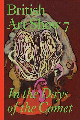 British Art Show 7: In the Days of the Comet