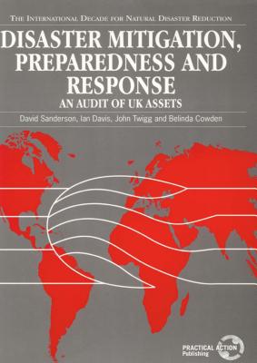 Disaster Mitigation, Preparedness and Response: An audit of UK assets
