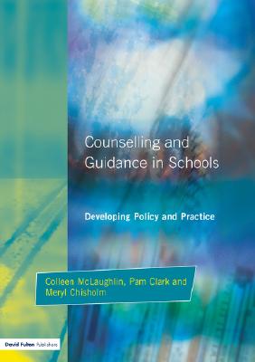 Counseling and Guidance in Schools (Quality in Secondary Schools and Colleges Series)