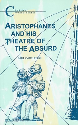 Aristophanes And His Theatre of the Absurd