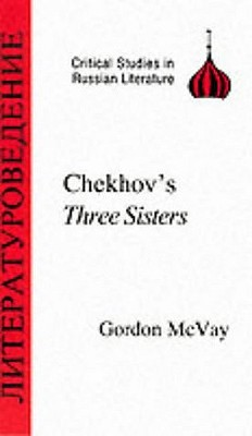 Chekhov's Three Sisters (Critical Studies in Russian Literature)