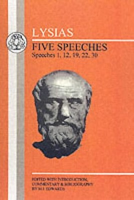 Lysias; Five Speeches: 1, 12, 19, 22, 30