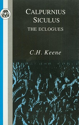 Calpurnius Siculus: The Eclogues