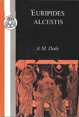 Euripides: Alcestis (BCP Classic Commentaries on Greek and Latin Texts)