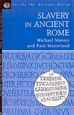 Slavery in Ancient Rome (Inside the Ancient World)