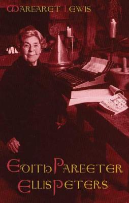 Edith Pargeter: Ellis Peters (Second Edition, Second)