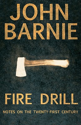 Fire Drill: Notes on the Twenty-First Century