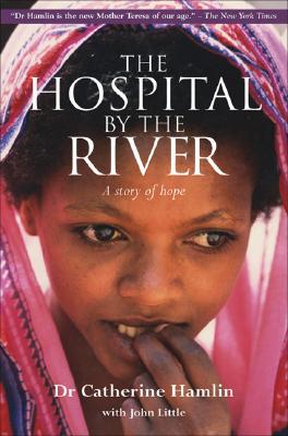 Hospital by the River: A Story of Hope