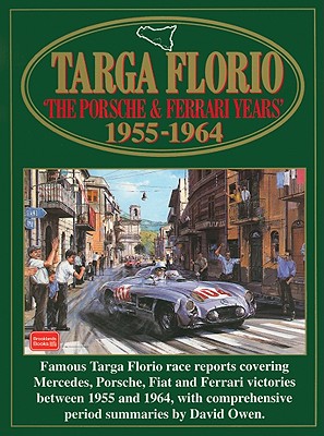 Image for Targa Florio: The Porsche and Ferrari Years, 1955-1964 Targa Florio: The Porsche and Ferrari Years, 1955-1964