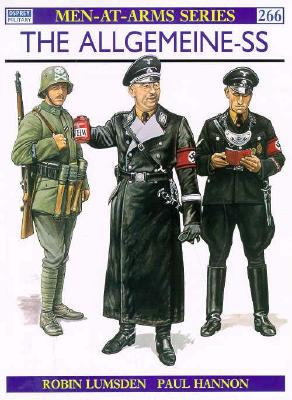 The Allgemeine-SS (Men-At-Arms Series, 266)