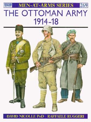 Ottoman Army 1914-18 (Men-at-Arms 269)