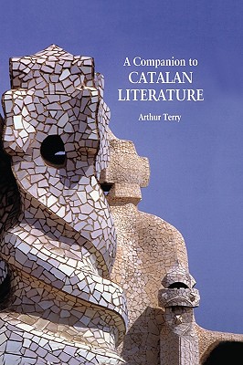 A Companion to Catalan Literature (Monografas A) (Volume 193)
