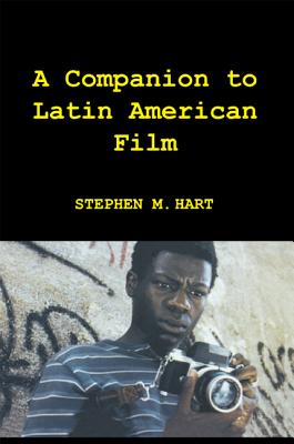 Image for A Companion to Latin American Film (Monograf A Companion to Latin American Film (Monograf