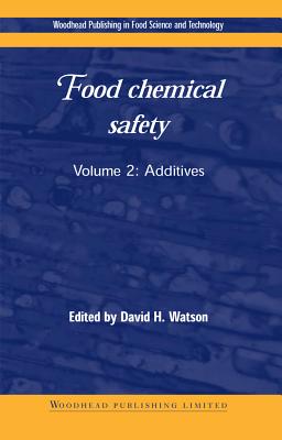 Food Chemical Safety: Volume 2: Additives (Woodhead Publishing Series in Food Science, Technology and Nutrition)