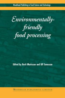 Environmentally-Friendly Food Processing (Woodhead Publishing Series in Food Science, Technology and Nutrition)