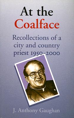 At the Coalface: Recollections of a City and Country Priest