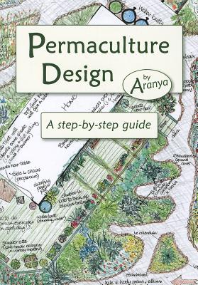 Permaculture Design: A Step-By-Step Guide