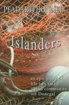 Islanders: An Epic Story of Life in a Small Island Community Off Donegal
