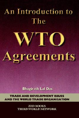An Introduction to the WTO Agreements (Trade & Development Issues & the World Trade Organization)