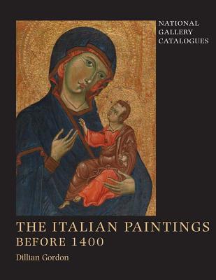THE ITALIAN PAINTINGS BEFORE 1400 : National Gallery, London, 29 November 1989-28 February 1990 (Art in the making)